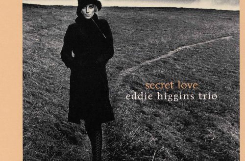 Secret Love BY Eddie Higgins Trio