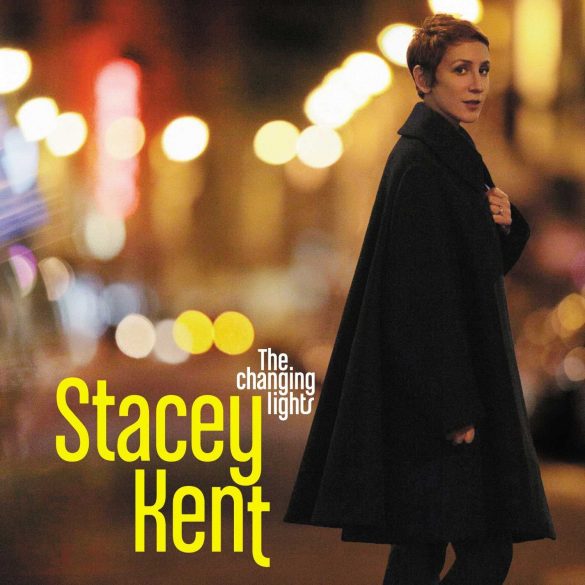 The Changing Lights BY Stacey Kent