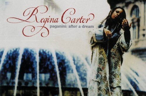 Paganini: After a Dream BY Regina Carter