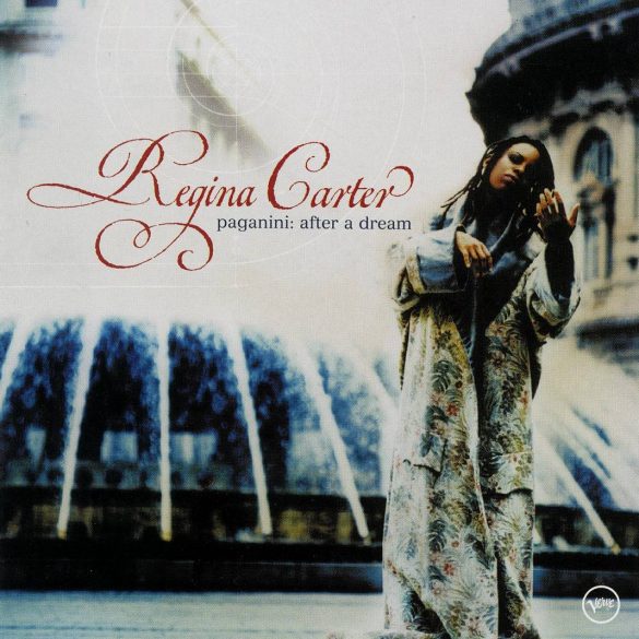 Paganini: After a Dream BY Regina Carter