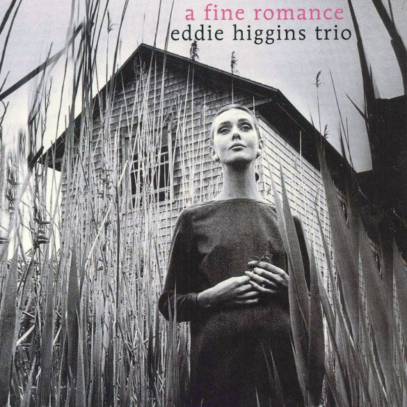 A Fine Romance BY Eddie Higgins